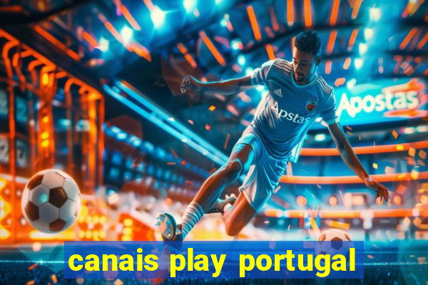 canais play portugal